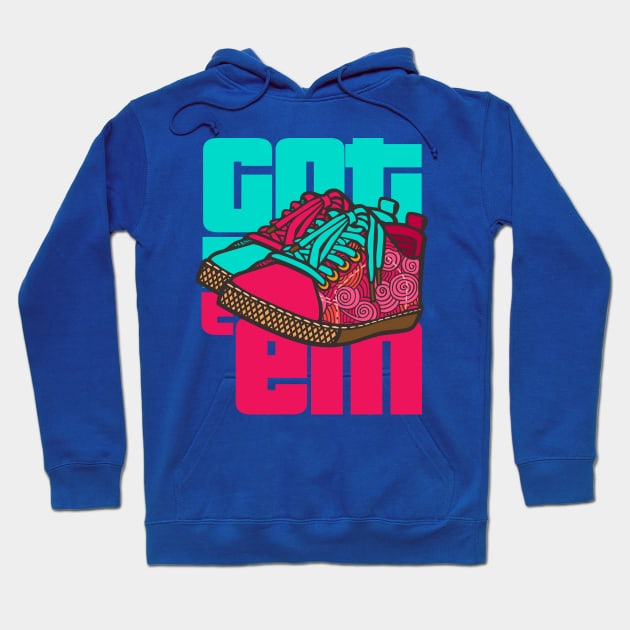 Got 'Em Hoodie by RCM Graphix